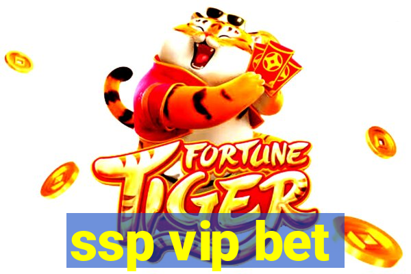 ssp vip bet